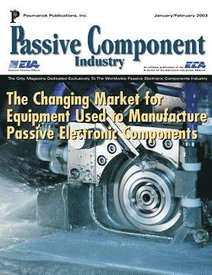 bokomslag Passive Component Industry: The Changing Market For Equipment Used To Manufactu