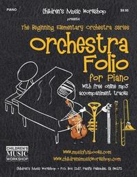 bokomslag Orchestra Folio for Piano: A collection of elementary orchestra arrangements with free online mp3 accompaniment tracks