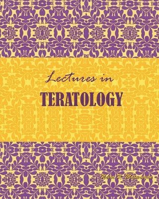 Naira R. Matevosyan - Lectures in Teratology, Häftad