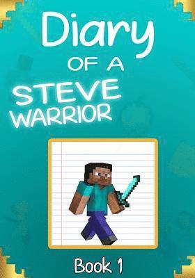 Diary of a Steve Warrior 1: The Creeper Invasion 1