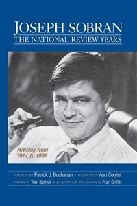 bokomslag Joseph Sobran: The National Review Years: Articles from 1974 to 1991