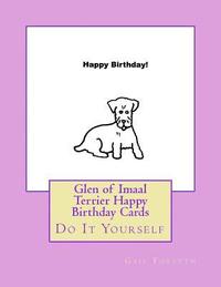 bokomslag Glen of Imaal Terrier Happy Birthday Cards: Do It Yourself