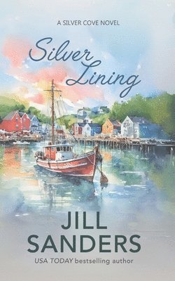 Jill Sanders - Silver Lining, Häftad