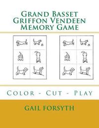 bokomslag Grand Basset Griffon Vendeen Memory Game: Color - Cut - Play