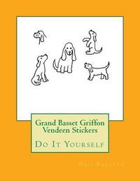 bokomslag Grand Basset Griffon Vendeen Stickers: Do It Yourself