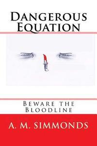 bokomslag Dangerous Equation: Beware the Bloodline