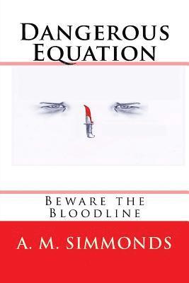 bokomslag Dangerous Equation: Beware the Bloodline