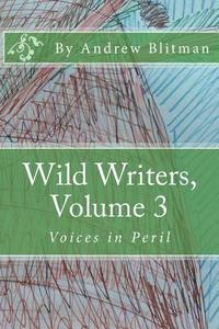 bokomslag Wild Writers, Volume 3: Voices in Peril