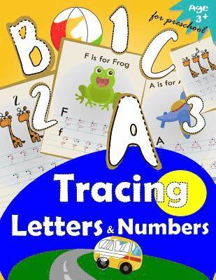 Tracing Letters and Numbers for Preschool: Kindergarten Tracing Workbook 1