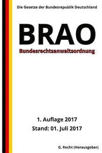 bokomslag Bundesrechtsanwaltsordnung - BRAO, 1. Auflage 2017
