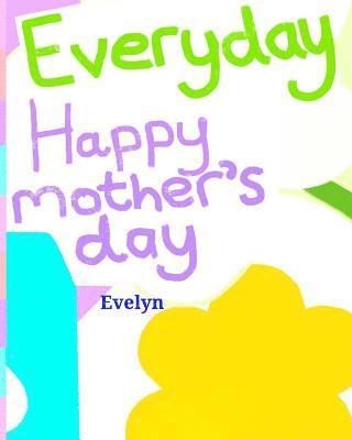 Everyday Happy mother's day 1