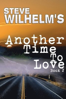 bokomslag Steve Wilhelm's Another Time To Love