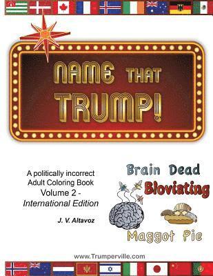 bokomslag Name That Trump - Volume 2 The International Edition: A Politically Incorrect Adult Coloring Book