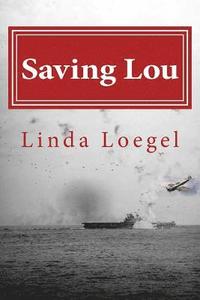 bokomslag Saving Lou: an Historical Novel