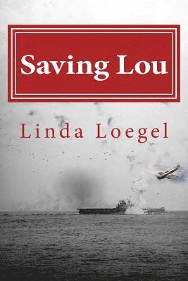 Saving Lou: an Historical Novel 1