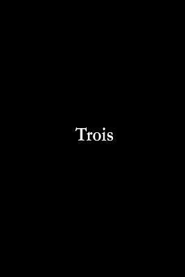 Trois 1