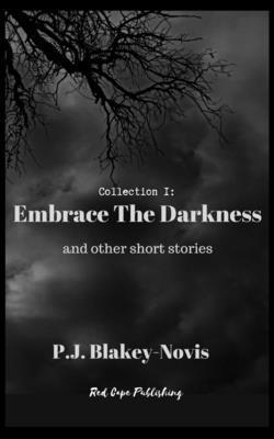 Embrace The Darkness 1