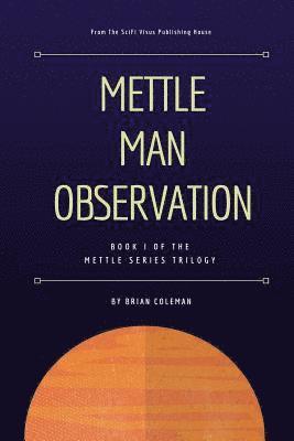 Mettle Man Observation: What Mettle Are You