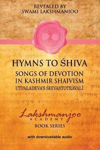 bokomslag Hymns to Shiva in Kashmir Shaivism: Utpaladeva's Shivastotravali