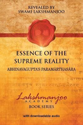 bokomslag Essence of the Supreme Reality: Abhinavagupta's Paramarthasara