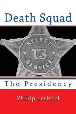 Death Squad: The Presidency 1