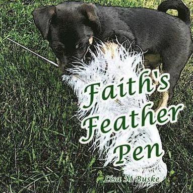 bokomslag Faith's Feather Pen