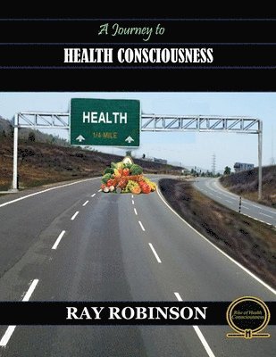 A Journey to Health Consciousness 1