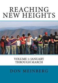 bokomslag Reaching New Heights: Volume 1: January-March