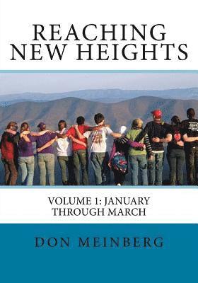 Reaching New Heights: Volume 1: January-March