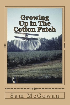 Growing Up in The Cotton Patch 1