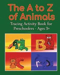 bokomslag A to Z of Animals: Tracing For Preschoolers