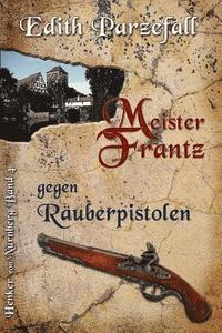 bokomslag Meister Frantz gegen Räuberpistolen