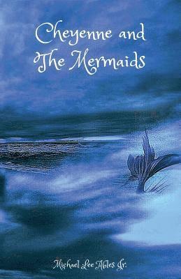 Cheyenne and the Mermaids 1