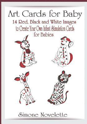 bokomslag Art Cards For Baby: 14 Red, Black and White Images To Create Your Own, Infant Stimulation Cards For Babies