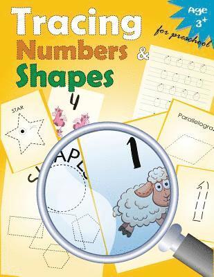 Tracing Numbers & Shapes for Preschool: Kindergarten Tracing Workbook 1