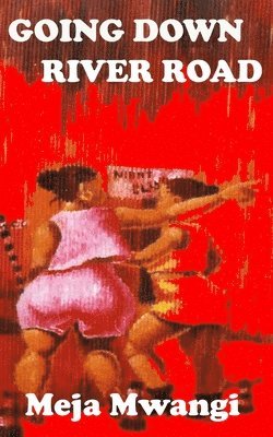 Meja Mwangi - Going Down River Road, Häftad