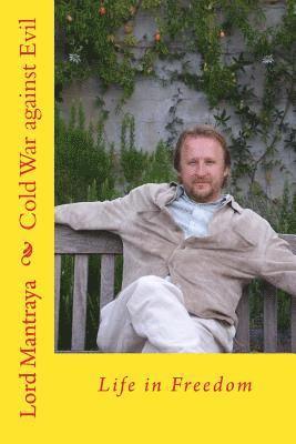 Lord Mantraya - Cold War against Evil: Life in Freedom, Häftad
