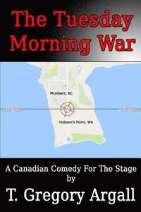 bokomslag The Tuesday Morning War: a play
