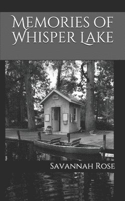Savannah Rose - Memories of Whisper Lake: A Holiday Novel, Häftad