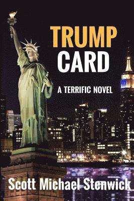 Trump Card: A Terrific Novel 1