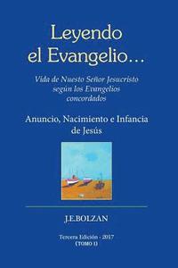 bokomslag Leyendo el Evangelio... (TOMO I): Anuncio, Nacimiento e Infancia de Jesus