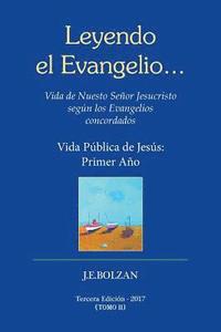 bokomslag Leyendo El Evangelio... (Tomo II): Vida Publica de Jesus: Primer Ano