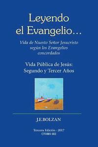 bokomslag Leyendo el Evangelio... (TOMO III): Vida Publica de Jesus: Segundo y Tercer Anos