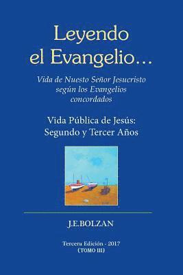 bokomslag Leyendo el Evangelio... (TOMO III): Vida Publica de Jesus: Segundo y Tercer Anos
