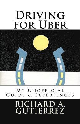 bokomslag Driving for Uber: My Unofficial Guide & Experiences