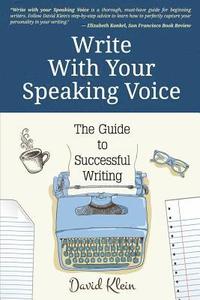 bokomslag Write With Your Speaking Voice: The Guide to Successful Writing