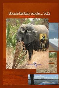 bokomslag Sous le baobab, écoute... Vol.2: Contes et légendes d'Afrique