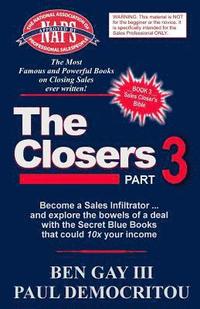 bokomslag The Closers - Part 3: Become a Sales Infiltrator and Explore the Bowels of a Deal with the Secret Blue Books That Could 10x Your Income