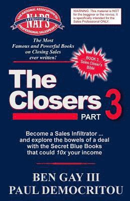 The Closers - Part 3: Become a Sales Infiltrator and Explore the Bowels of a Deal with the Secret Blue Books That Could 10x Your Income 1