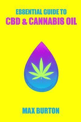 The Essential Guide to CBD & Cannabis Oil 1